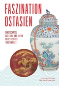 Cover: Faszination Ostasien - Hessische Hausstiftung