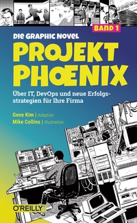 Abbildung von: Projekt Phoenix - Die Graphic Novel, Band 1 - O'Reilly