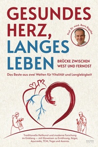 Abbildung von: Gesundes Herz, langes Leben - Brücke zwischen West und Fernost - Eulogia Verlags GmbH