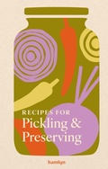 Cover: Recipes for Pickling & Preserving - Hamlyn