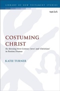 Cover: Costuming Christ - Continuum International Publishing Group Ltd.