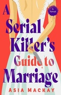 Cover: A Serial Killer's Guide to Marriage - Bantam Books