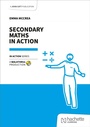 Cover: Secondary Maths in Action - Hachette Learning