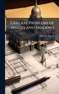 Enlarge image Cover: General Problems of Shades and Shadows - Hutson Street Press