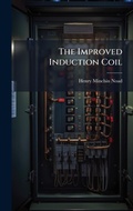 Cover: The Improved Induction Coil - Hutson Street Press