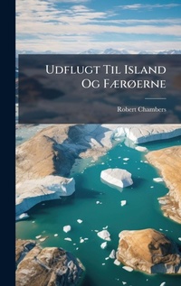 Abbildung von: Udflugt Til Island Og FA]rA, erne - Hutson Street Press