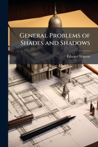 Enlarge image Cover: General Problems of Shades and Shadows - Hutson Street Press