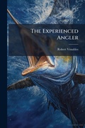 Cover: The Experienced Angler - Hutson Street Press