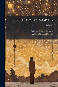 Enlarge image Cover: Plutarch's Morals - Hutson Street Press
