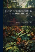 Cover: Flora of Middlesex, by H. Trimen and W.T.T. Dyer - Hutson Street Press
