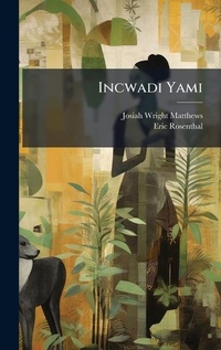 Abbildung von: Incwadi Yami - Hutson Street Press