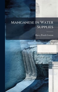 Abbildung von: Manganese in Water Supplies - Hutson Street Press