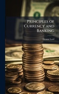 Cover: Principles of Currency and Banking - Hutson Street Press
