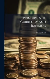 Enlarge image Cover: Principles of Currency and Banking - Hutson Street Press