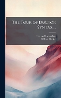 Enlarge image Cover: The Tour of Doctor Syntax ... - Hutson Street Press