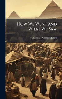 Abbildung von: How We Went and What We Saw - Hutson Street Press