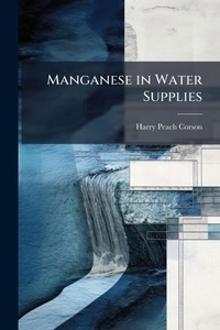 Abbildung von: Manganese in Water Supplies - Hutson Street Press
