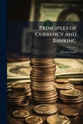 Cover: Principles of Currency and Banking - Hutson Street Press
