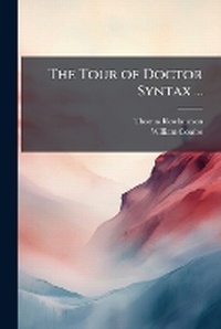 Enlarge image Cover: The Tour of Doctor Syntax ... - Hutson Street Press