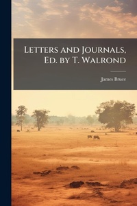 Abbildung von: Letters and Journals, Ed. by T. Walrond - Hutson Street Press