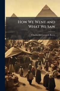 Abbildung von: How We Went and What We Saw - Hutson Street Press