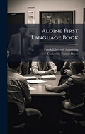 Cover: Aldine First Language Book - Hutson Street Press