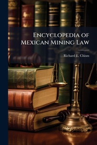 Bild: Encyclopedia of Mexican Mining Law - Hutson Street Press