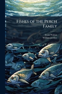 Abbildung von: Fishes of the Perch Family - Hutson Street Press