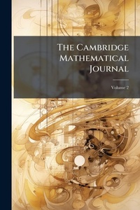Abbildung von: The Cambridge Mathematical Journal - Hutson Street Press