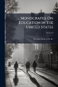 Cover: ... Monographs On Education in the United States - Hutson Street Press