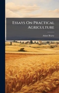 Cover: Essays On Practical Agriculture - Hutson Street Press