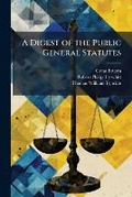 Cover: A Digest of the Public General Statutes - Hutson Street Press