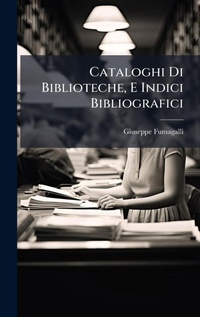 Abbildung von: Cataloghi Di Biblioteche, E Indici Bibliografici - Hutson Street Press