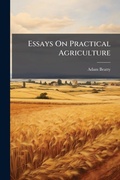 Cover: Essays On Practical Agriculture - Hutson Street Press