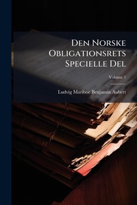 Abbildung von: Den Norske Obligationsrets Specielle Del - Hutson Street Press