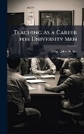 Cover: Teaching As a Career for University Men - Hutson Street Press