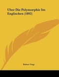 Cover: Uber Die Polymorphie Im Englischen (1892) - Kessinger Publishing