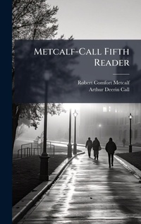 Enlarge image Cover: Metcalf-Call Fifth Reader - Hutson Street Press