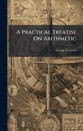 Cover: A Practical Treatise On Arithmetic - Hutson Street Press