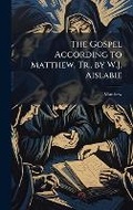 Cover: The Gospel According to Matthew, Tr., by W.J. Aislabie - Hutson Street Press