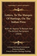 Cover: Letters, To The Marquis Of Hastings, On The Indian Press - Kessinger Publishing