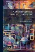 Cover: A Dictionary of Applied Chemistry - Hutson Street Press