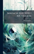 Cover: Skripachi Xvii, XVIII I XIX Stolietii - Hutson Street Press
