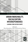 Cover: Urban Marginality, Racialisation, Interdependence - Routledge