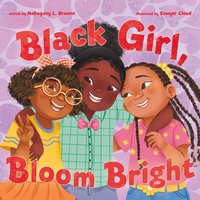 Abbildung von: Black Girl, Bloom Bright - St Martin's Press