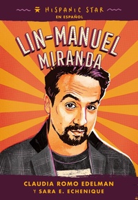 Enlarge image Cover: Hispanic Star En Espanol: Lin-Manuel Miranda - St Martin's Press