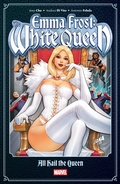 Cover: Emma Frost: The White Queen - - All Hail the Queen - Marvel Comics
