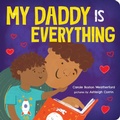 Cover: My Daddy Is Everything - Sourcebooks Jabberwocky