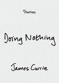 Cover: Doing Nothing - Duke University Press