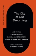 Cover: The City of Our Dreaming - Duke University Press